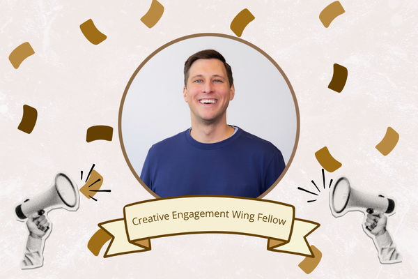 John Joins Creative Engagement Wing Fellows